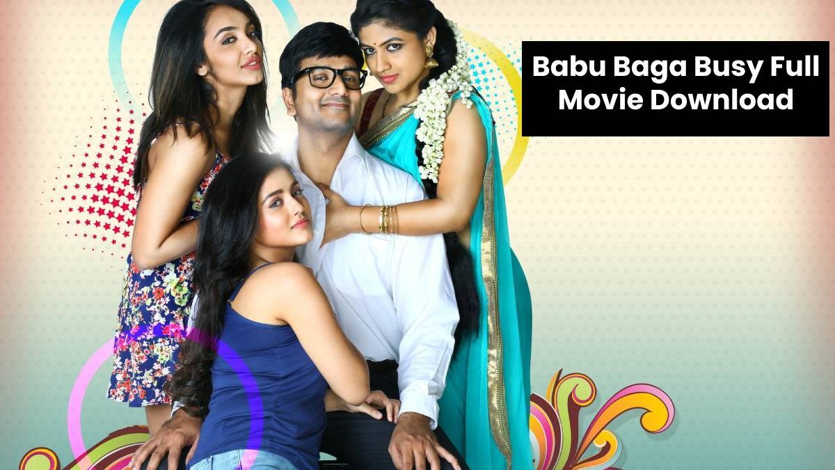 Watch Babu Baga Busy Full Movie Download 720P