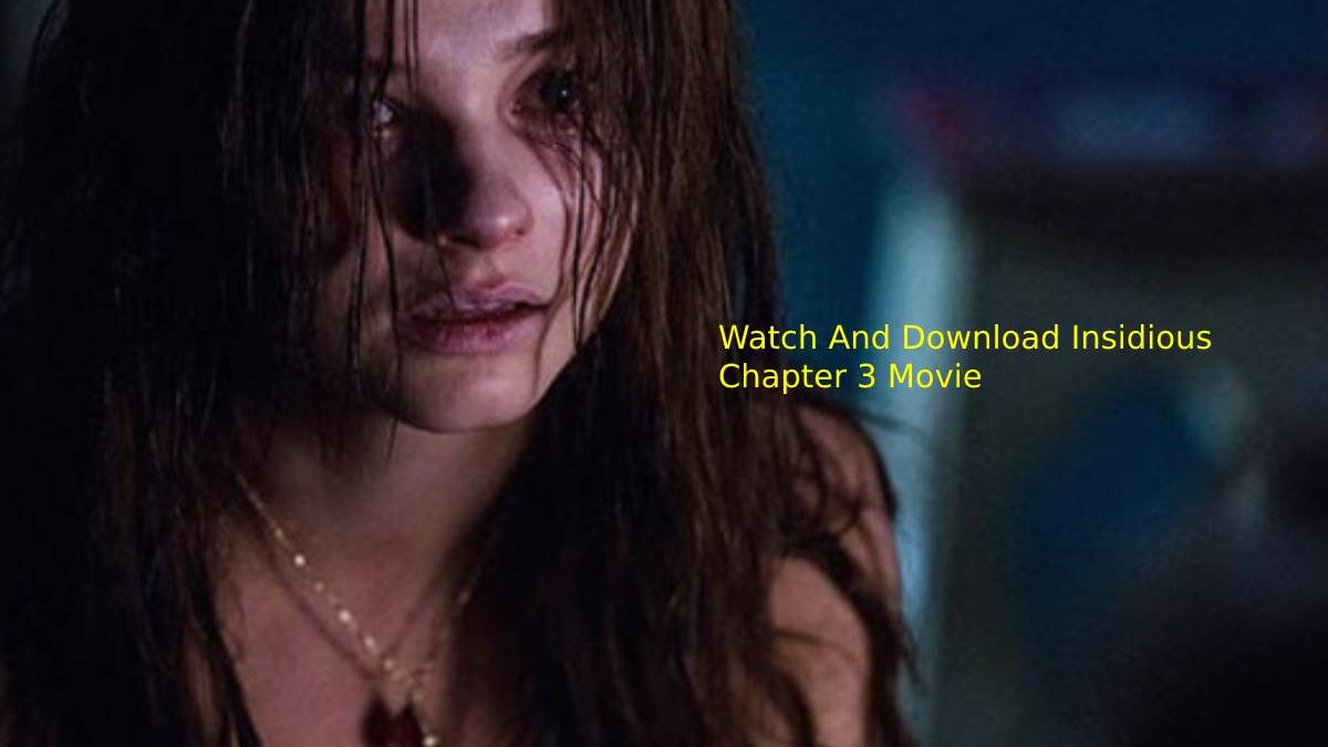 Watch And Download Insidious Chapter 3 Movie