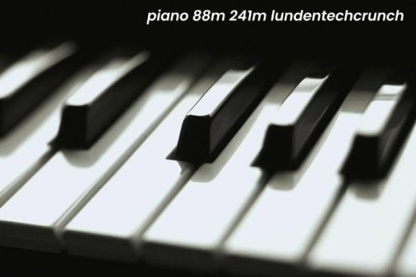 piano 88m 241m lundentechcrunch