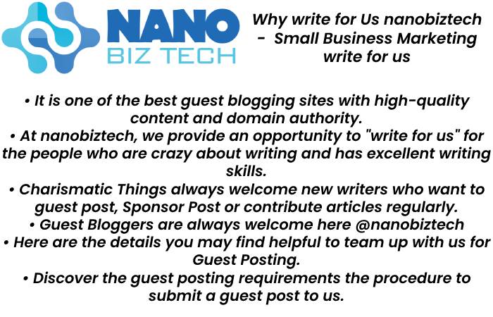WHY WRITE FOR US NANOBIZTECH